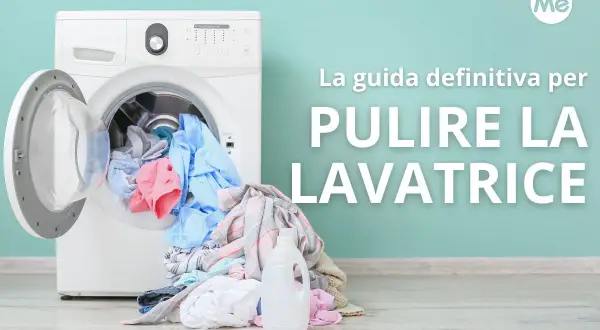 Guida definitiva per pulire la lavatrice: un elettrodomestico bianco con un cestello pieno di panni colorati e una bottiglia di detersivo.